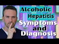 Alcoholic Hepatitis | What are the Symptoms and How to Diagnose?