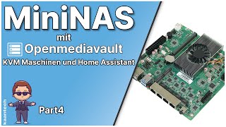 MiniNAS mit Openmediavault OS - KVM  Virtuelle Maschinen und Home Assistant