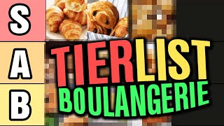 LA TIER LIST OFFICIELLE DE LA BOULANGERIE