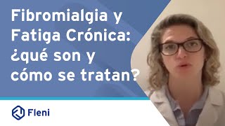 Fibromialgia y Fatiga Crónica: ¿qué son y cómo se tratan?