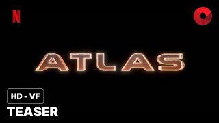 ATLAS de Brad Peyton : teaser [HD-VF] | 24 mai 2024 sur Netflix