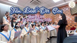 TẤM BÁNH ĐỜI CON | Thanh Lâm | Ca Đoàn Mông Triệu | Giáo Xứ Fatima Bình Triệu