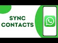 How To Sync WhatsApp Contacts On Android ?