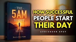 The 5 AM Habit – How Successful People Start Their Day | Audiobook Spot