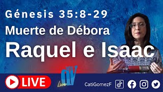 Génesis 35:8-29  (EN VIVO)  [MUERTE de Devora, RAQUEL, e Isaac] 🔥 ¿Cómo enfrentamos el DUELO?