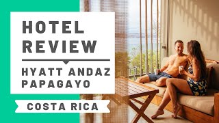 Hotel Review: Andaz Papagayo, Costa Rica