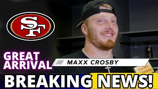 URGENT NEWS! MAX CROSBY IN SAN FRANCISCO! GREAT DEAL IS CLOSED! NOBODY EXPECTED! 49ERS NEWS!