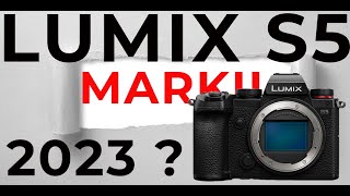 Panasonic Lumix S5 Mark II Rumoured to be Announced in 2023