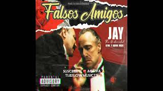 Falsos Amigos - JayPR (Official Audio)