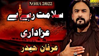 salamat rahe ye azadari irfan haider New Noha 2022 | Nohay 2022 | Muharram 1444 Live azadari 2022