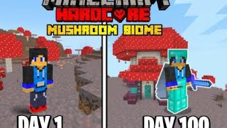 I survived 100 days in mushroom only world in minecraft hardcore mode