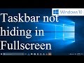 Taskbar not hiding in fullscreen mode in Windows 11 and 10 I Simple Fix