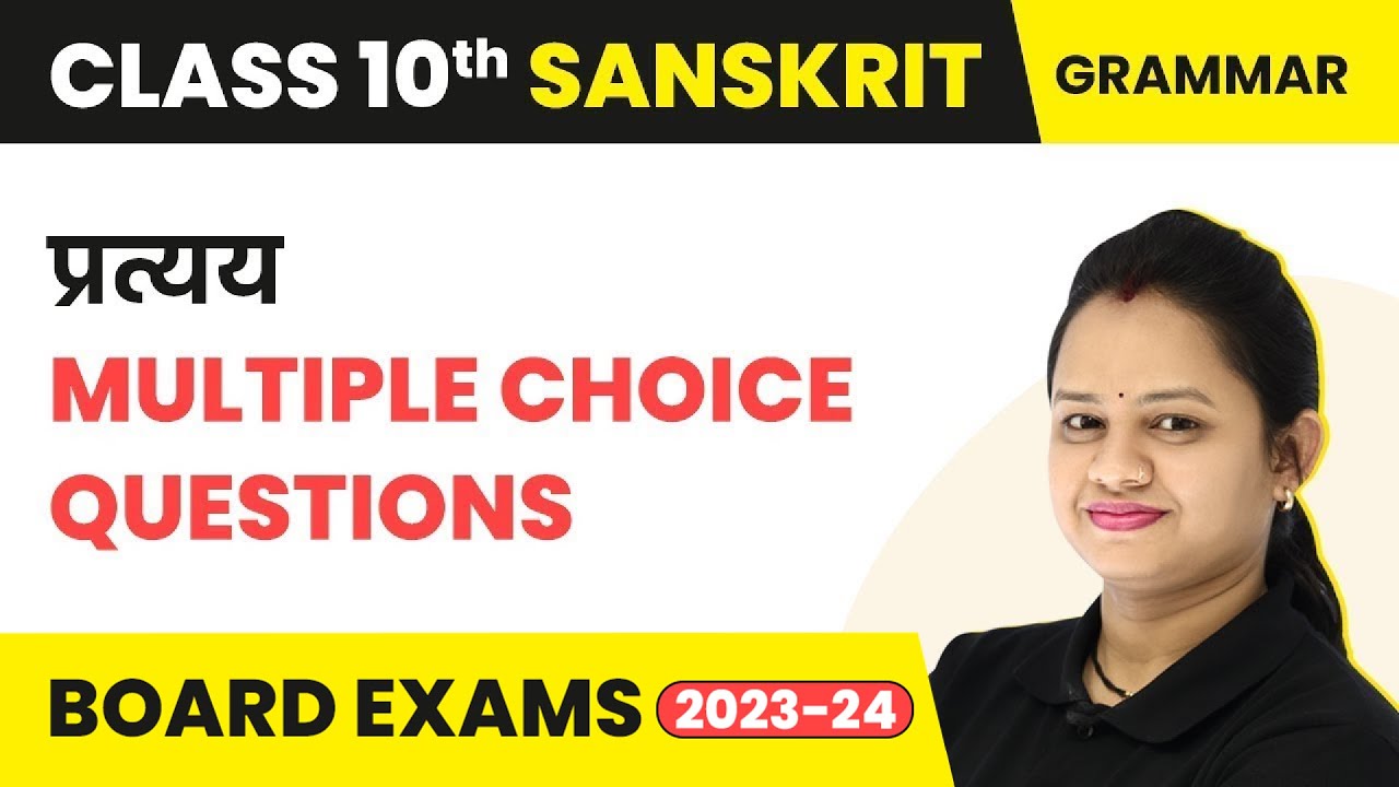 Pratyay - Multiple Choice Questions (MCQs) | Class 10 Sanskrit Grammar ...