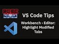 VS Code tips — Highlighting modified tabs