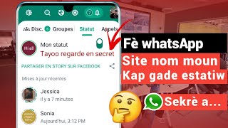 Kijan pou fè whatsApp site nom moun kap gade estatiw, sekrè a.