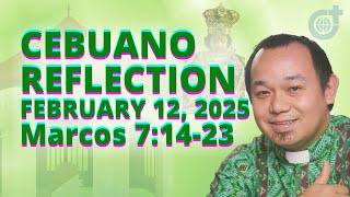 [CEBUANO]: February 12, 2025 | Marcos 7:14-23 | Miyerkules sa Ikalima nga Semana Sulod sa Tuig