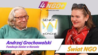 ŚWIAT NGO: ZMIENIAMY ŻYCIE SENIORÓW – FUNDACJA SWK, ROZMOWA Z ANDRZEJEM GROCHOWALSKIM |4NGO.PLUS