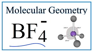 BF4- Molecular Geometry, Bond Angles (and Electron Geometry)