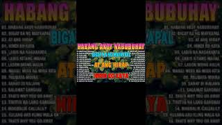 Habang Ako'y Nabubuhay -Bigay Ka Ng Maykapal🌻All Original Tagalog Love Songs 2023🌿PAMATAY PUSONG KAN