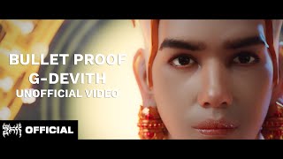 G-DEVITH ‘ Bullet Proof ‘ Music Unofficial Animation