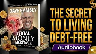 The Total Money Makeover: How to Escape Debt Forever