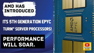 AMD has introduced its 5th Generation EPYC \