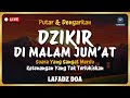 Dzikir Petang Sesuai Sunnah - Dzikir Malam Sebelum Tidur | Zikir Penenang Hati dan Pikiran