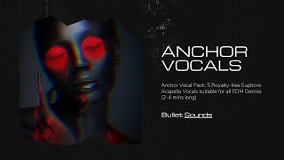 Royalty-free Acapella Vocals - 117, 128bpm Range (Anchor Vocal Pack)