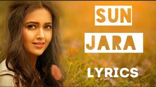 Sun Jara (Lyrics) | JalRaj | Shivin Narang | Tejasswi Prakash | Anmol | Pankaj Dixit