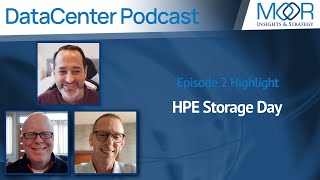 HPE Storage Day - Episode 2 - DataCenter Podcast