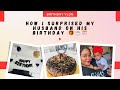HOW I SURPRISED MY HUSBAND ON HIS BIRTHDAY 🎁 🎂🎊