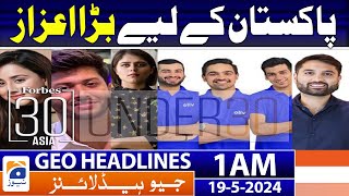 Geo News Headlines 1 AM | 7 Pakistanis Make it to Forbes' 30 Under 30 List | 19th May 2024