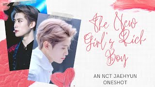 || NCT Jaehyun || •The New Girl's Rich Boy• || Oneshot FF ||