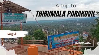 A Trip to Thirumala Parakovil