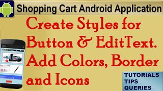 Android Tutorial:Create Styles for Buttons & EditText.