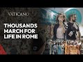 Thousands March for Life in Rome: Pope Francis Sends Powerful Message