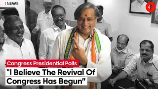 "I Believe The Revival Of Congress Has Begun”: Shashi Tharoor