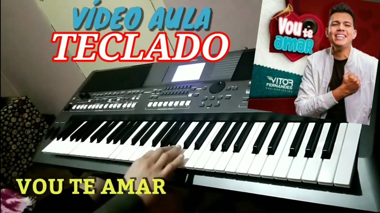 Vídeo Aula Vou Te Amar Vitor Fernandes Tutorial No Teclado Youtube