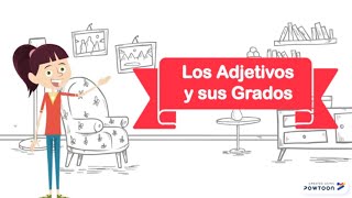 Los Adjetivos: Grados del Adjetivo