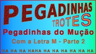 Pegadinha Trote do Mução com a Letra M - Parte 2