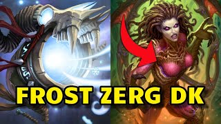 FROST ZERG DK BEST DECK IN THE MINI-SET