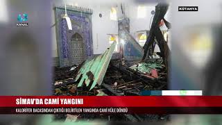 SİMAV’DA CAMİ YANGINI