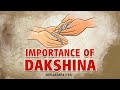 Importance of Dakshina | School of Veda | Vedas Explained | Neelakanta Iyer