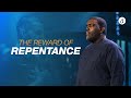 The Reward of Repentance | Pastor William McDowell