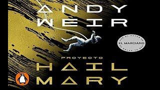 🛰️🙏📿🚀 1 Andy Weir Proyecto Hail Mary [Audiolibro en Castellano] Proyecto Ave María