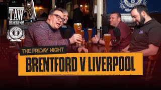 Brentford v Liverpool | The Friday Night With Erdinger