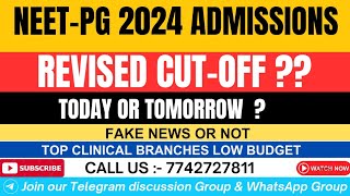 NEET-PG 2024 COUNSELLING UPDATE | REVISED CUT-OFF TODAY OR TOMORROW? | FAKE NEWS OR NOT??