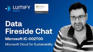 Microsoft Cloud for Sustainability | Microsoft IC 002T00  |  Lumify Work Fireside Chat