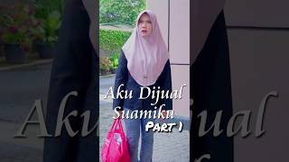 Istri Dijual Suami Part 1 #shortsvideo