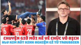 HLV KIm Sang Sik vô địch ASEAN Cup 2024 - tránh xe đổ HLV Troussier thế nào?